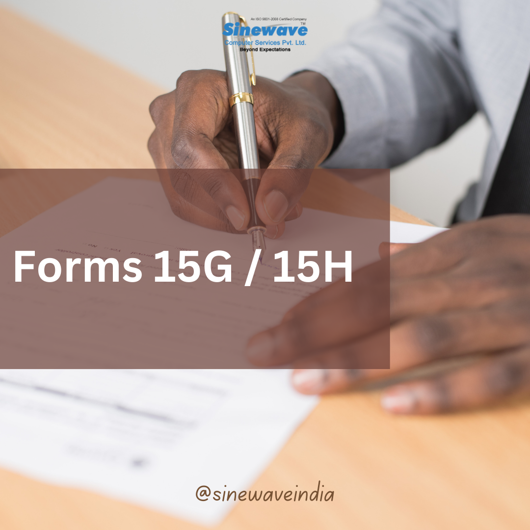 Why to File 15G and 15H Form